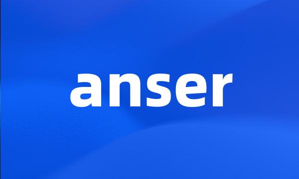 anser