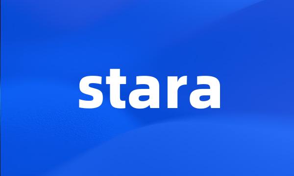 stara