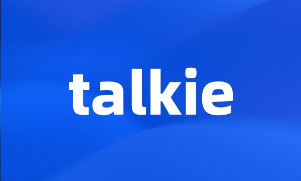 talkie