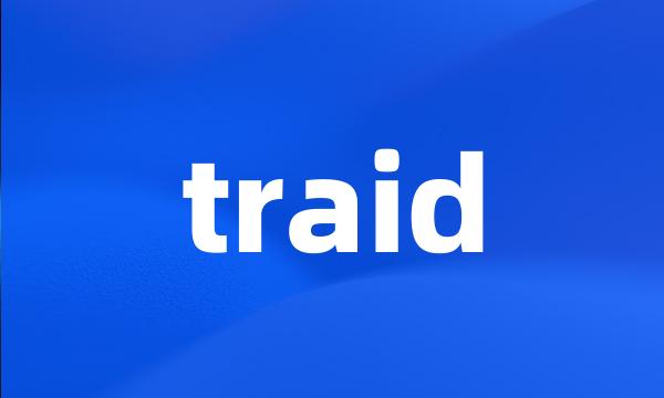 traid