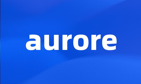 aurore