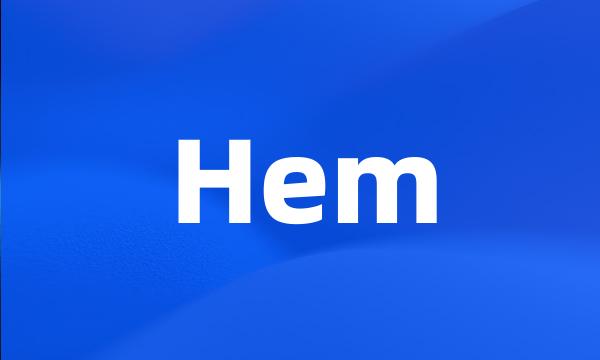 Hem