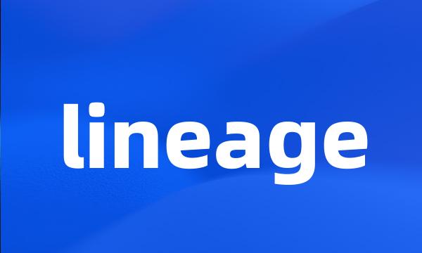 lineage