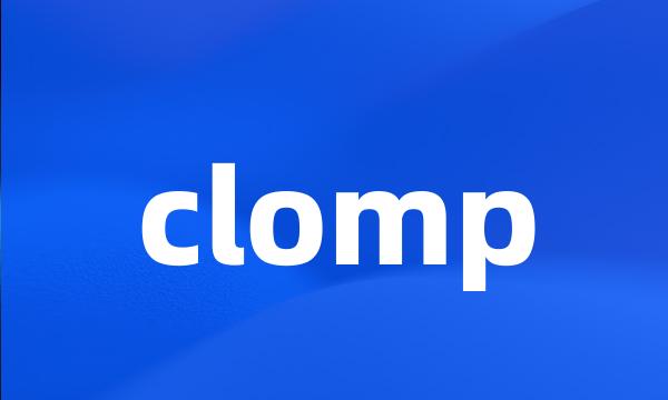 clomp