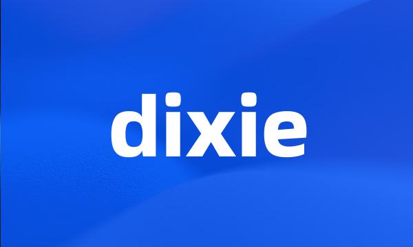 dixie