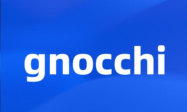 gnocchi