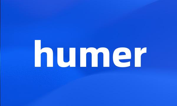 humer