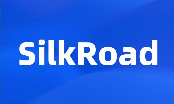 SilkRoad