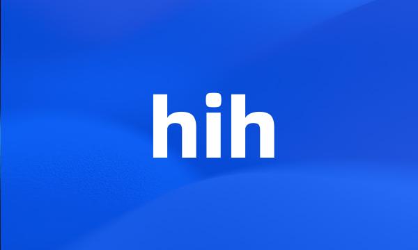 hih