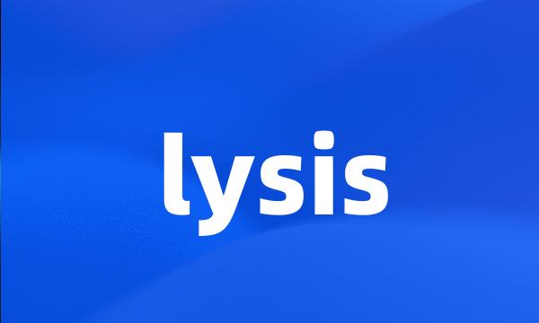 lysis