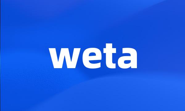 weta