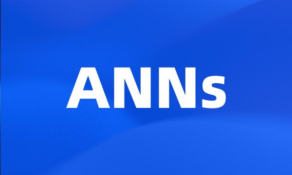 ANNs