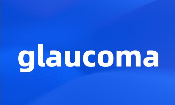 glaucoma