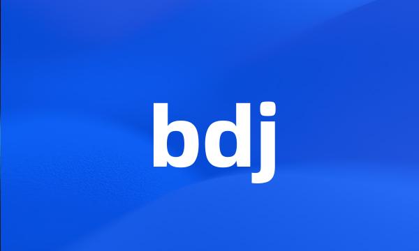 bdj