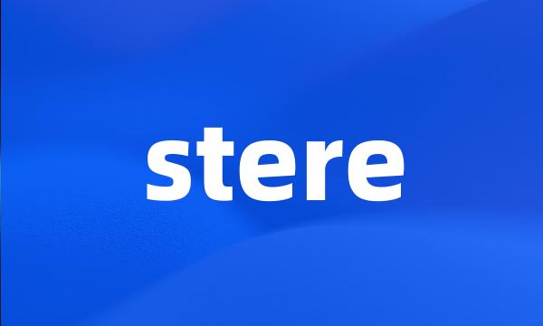 stere