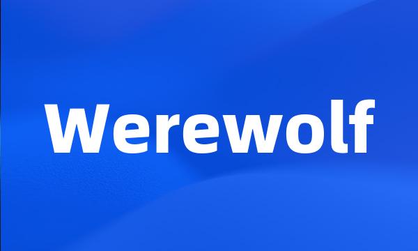 Werewolf