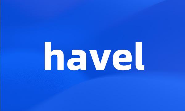 havel