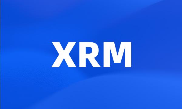 XRM