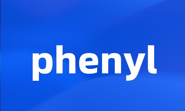 phenyl