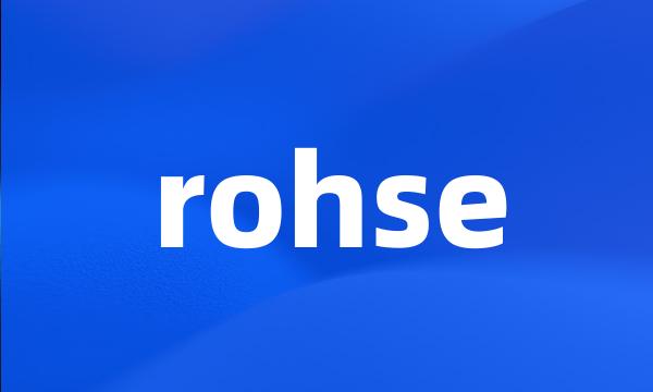 rohse