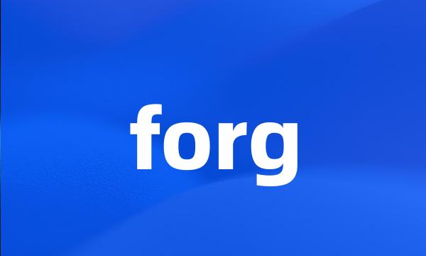 forg