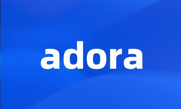 adora