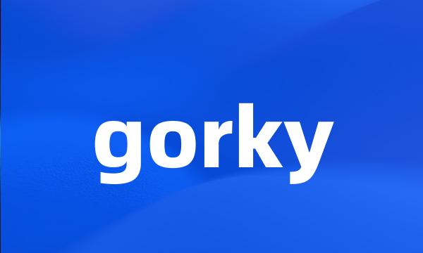 gorky