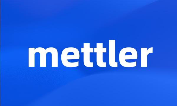 mettler