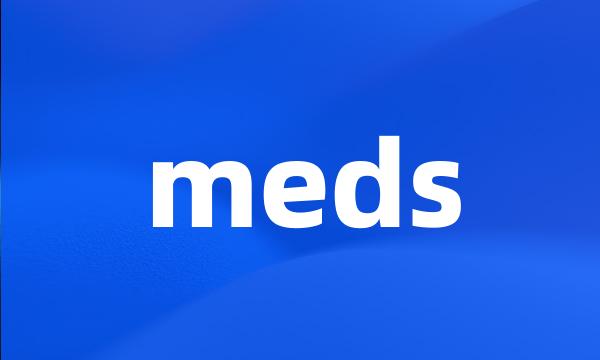 meds