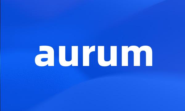 aurum