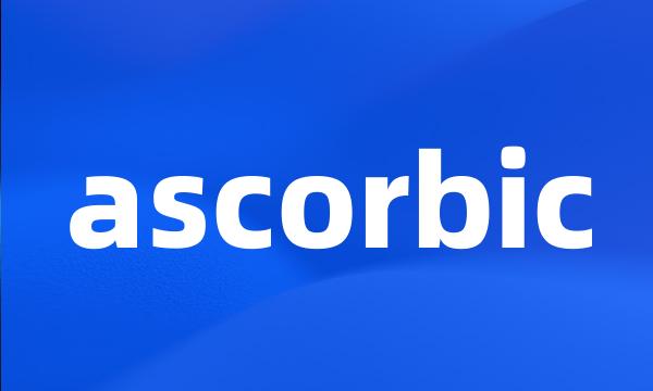 ascorbic