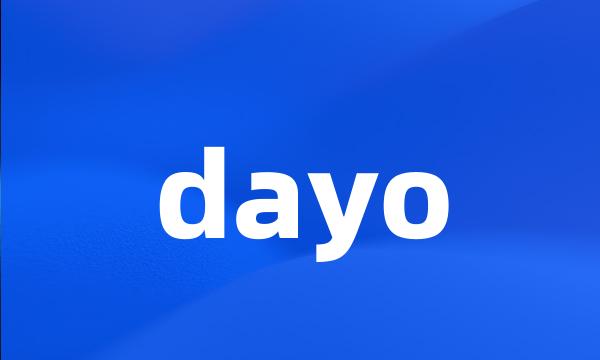 dayo