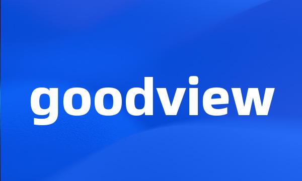 goodview