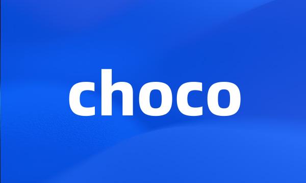 choco