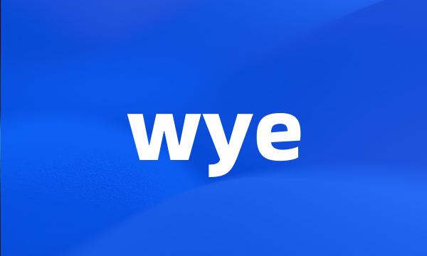 wye