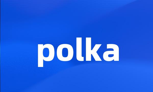 polka