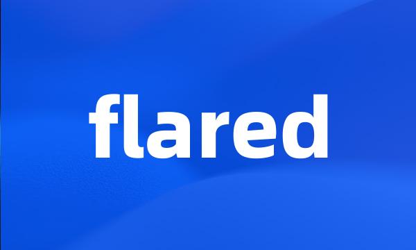 flared