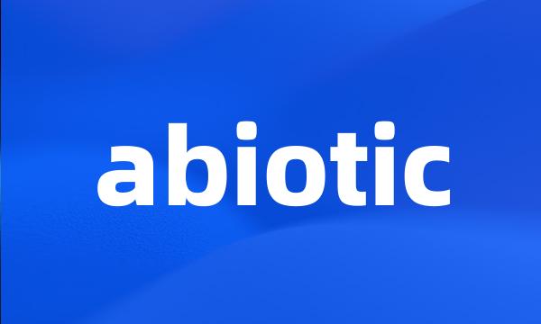 abiotic