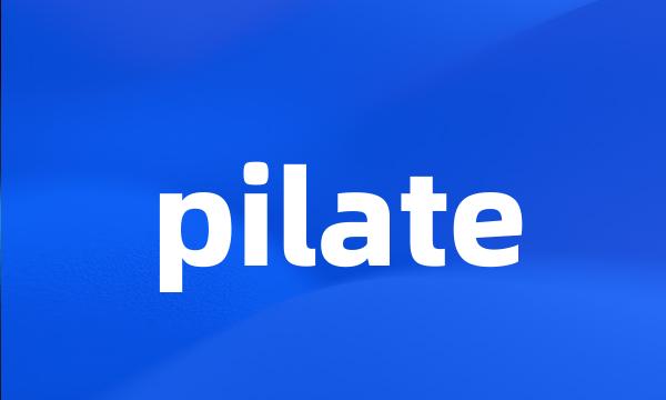 pilate