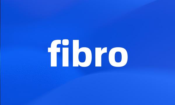 fibro