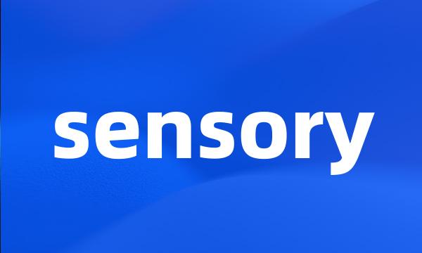 sensory