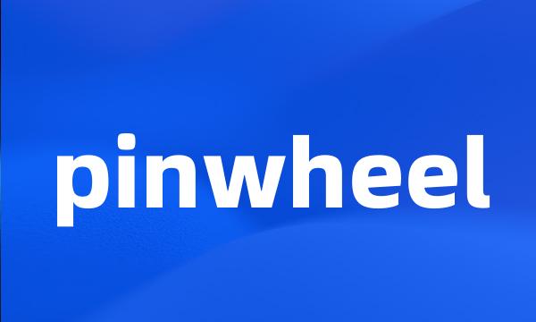 pinwheel