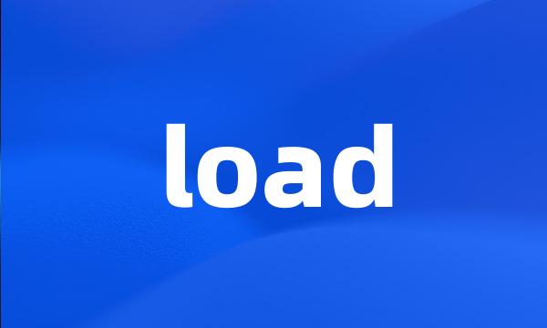 load