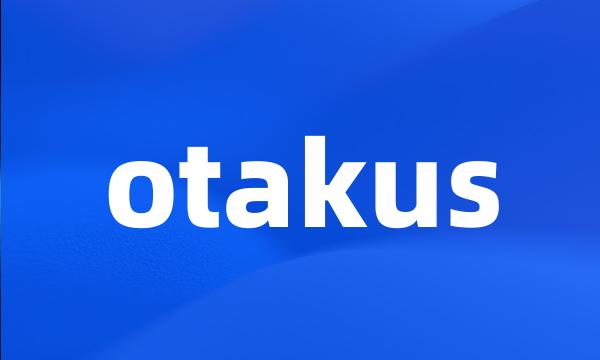 otakus