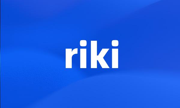 riki