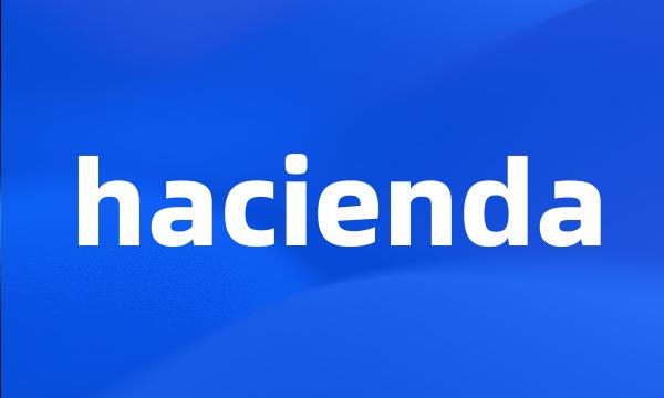 hacienda