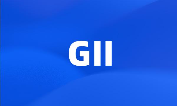 GII