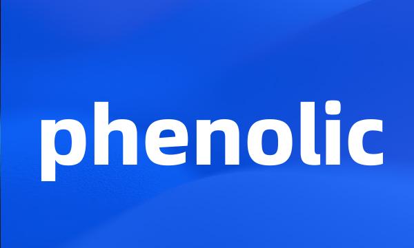 phenolic