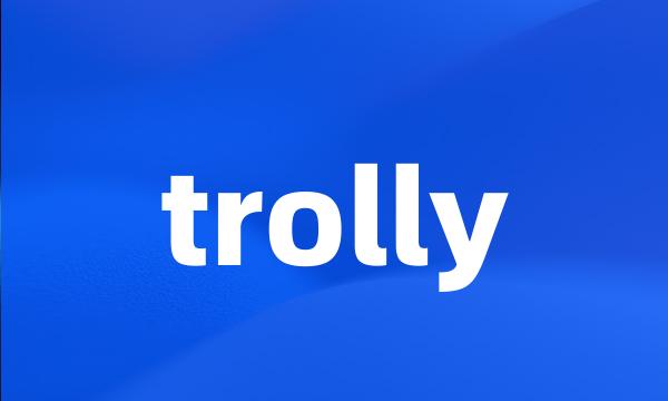 trolly