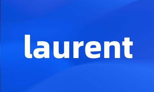 laurent